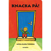 Anna-Clara Tidholm Knacka på! (bok, board book)