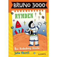 Åsa Anderberg Strollo Bruno 3000. Rymden (inbunden)