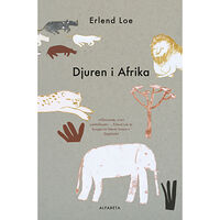 Erlend Loe Djuren i Afrika (inbunden)