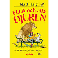 Matt Haig Ella och alla djuren (inbunden)