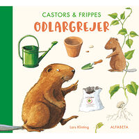 Lars Klinting Castors & Frippes odlargrejer (bok, board book)