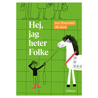 Lars Winnerbäck Hej, jag heter Folke (inbunden)