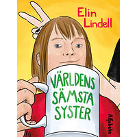 Elin Lindell Världens sämsta syster (inbunden)