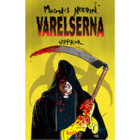 Magnus Nordin Varelserna. Uppror (inbunden)