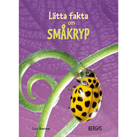 Lucy Bowman Lätta fakta om småkryp (inbunden)