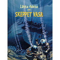 Linda Pelenius Lätta fakta om skeppet Vasa (inbunden)