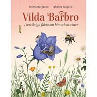 Milena Bergquist Vilda Barbro : livsviktiga fakta om bin och insekter (inbunden)