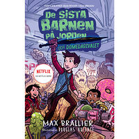 Max Brallier De sista barnen på jorden och domedagsvalet (inbunden)