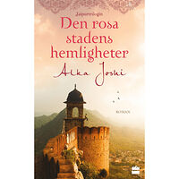 Alka Joshi Den rosa stadens hemligheter (pocket)