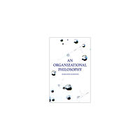 Marianne Hamilton An organizational philosophy (bok, danskt band, eng)