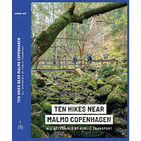 Rikard Anderson Ten hikes near Malmo Copenhagen : all accesible by public transport (bok, storpocket, eng)