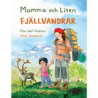 Moa Wall Kubilius Mamma och Liten fjällvandrar (inbunden)