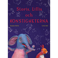 Susanne Marko Storis, Lillis och konstigheterna (inbunden)