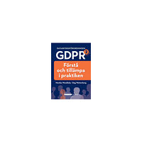 Monika Wendleby Dataskyddsförordningen GDPR : förstå och tillämpa i praktiken (bok, flexband)