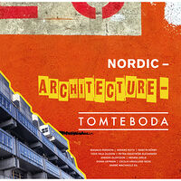 RE Tomteboda AB Nordic Architecture Tomteboda (inbunden)