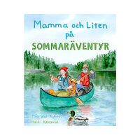 Moa Wall Kubilius Mamma och Liten på sommaräventyr (inbunden)