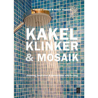 Hans-Ove Ohlsson Kakel, klinker & mosaik (inbunden)