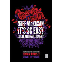 Duff McKagan It's so easy (och andra lögner) (inbunden)