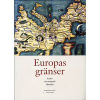 Gunnar Broberg Europas gränser : essäer om europeisk identitet (inbunden)