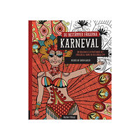 Sarah Walsh Karneval - du bestämmer färgerna : 30 originalillustrationer att färglägga, rama in och hänga upp (häftad)