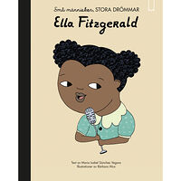 Isabel Sanchez Vegara Små människor, stora drömmar. Ella Fitzgerald (inbunden)