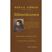 Khalil Gibran Människosonen : människors intryck av Jesus (inbunden)