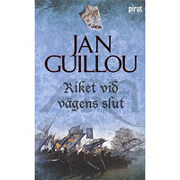 Jan Guillou Riket vid vägens slut (pocket)
