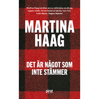 Martina Haag Det är något som inte stämmer (pocket)