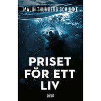 Malin Thunberg Schunke Priset för ett liv (inbunden)