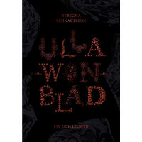 Rebecka Lennartsson Ulla Winblad : liv och legend (inbunden)