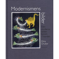 Elina Druker Modernismens bilder : den moderna bilderboken i Norden (inbunden)