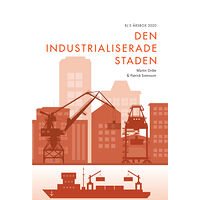 Martin Dribe Den industrialiserade staden (RJ:s årsbox 2020. Staden) (bok, danskt band)