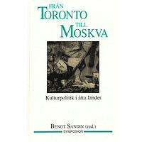 Brutus Östlings bokf Symposion Från Toronto till Moskva : kulturpolitik i åtta länder (häftad)