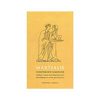 Marcus Valerius Martialis Insikter och smädelser : Böckerna VII-XII : epigram (inbunden)