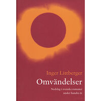 Inger Littberger Omvändelser : nedslag i svenska romaner under hundra år (inbunden)