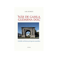 Lars Rydbeck När de gamla gudarna dog : Grekiskt och kristet på väg mot senantiken (bok, danskt band)