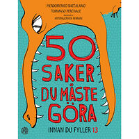 Pierdomenico Baccalario 50 saker du måste göra innan du fyller 13 (bok, flexband)