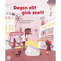 Véronique Massenot Dagen allt gick snett (inbunden)