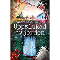 Katarina Warnström Uppslukad av jorden (inbunden)