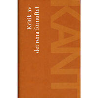 Immanuel Kant Kritik av det rena förnuftet (inbunden)