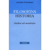 Anders Wedberg Filosofins historia - antiken och medeltiden (häftad)