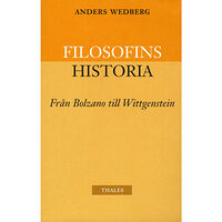 Anders Wedberg Filosofins historia - från Bolzano till Wittgenstein (häftad)