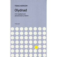 Thomas Månsson Olydnad - civil olydnad som demokratiskt problem (häftad)