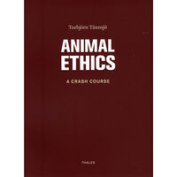 Bokförlaget Thales Animal ethics : a crash course (häftad, eng)