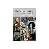 Bokförlaget Thales Filosofi och medicin : från Platon till Foucault (inbunden)