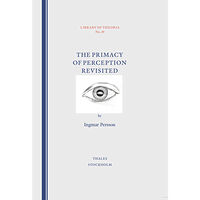 Bokförlaget Thales The Primacy of Perception Revisited (häftad, eng)