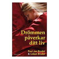 Paul Jan Brudal Drömmen påverkar ditt liv (inbunden)