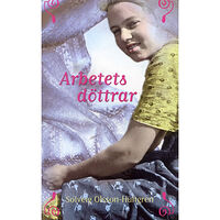 Solveig Olsson-Hultgren Arbetets döttrar (pocket)