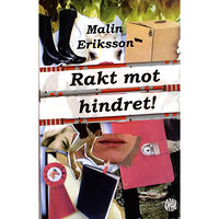 Malin Eriksson Rakt mot hindret! (inbunden)