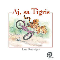 Lars Rudebjer Aj, sa Tigris (inbunden)